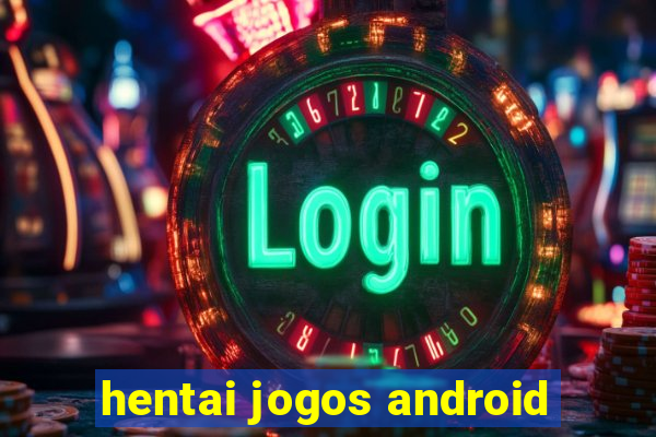 hentai jogos android